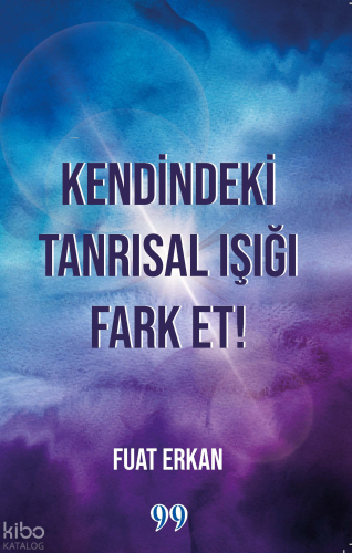 Kendindeki Tanrısal Işığı Fark Et!