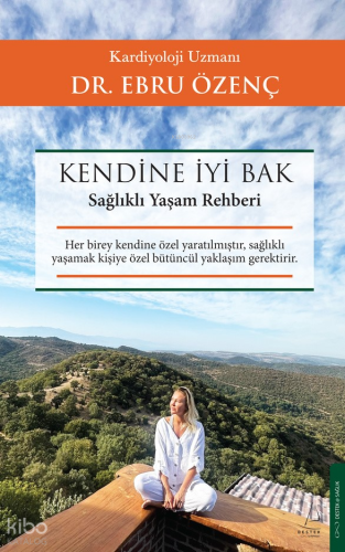 Kendine İyi Bak;Sağlıklı Yaşam Rehberi