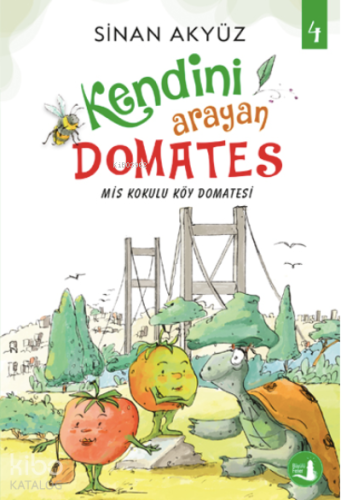 Kendini Arayan Domates 4;Mis Kokulu Köy Domatesi - Kitapiks.com