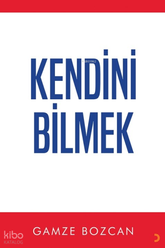 Kendini Bilmek