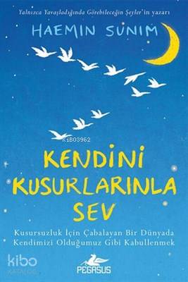 Kendini Kusurlarınla Sev (Ciltli)