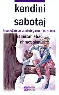 Kendini Sabotaj; İnsanoğlunun Sınırlı Doğasının Bir Sonucu