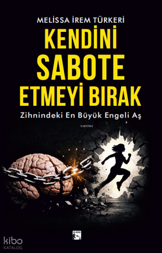 Kendini Sabote Etmeyi Bırak