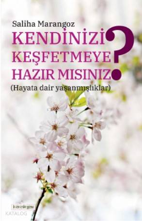 Kendinizi Keşfetmeye Hazır mısınız? (Hayata dair yaşanmışlıklar) - Kit