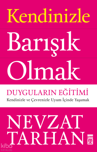 Kendinizle Barışık Olmak; Duyguların Eğitimi