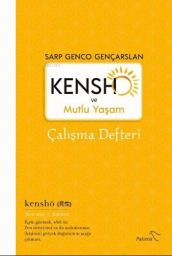 Kensho ve Mutlu Yaşam - Çalışma Defteri - Kitapiks.com