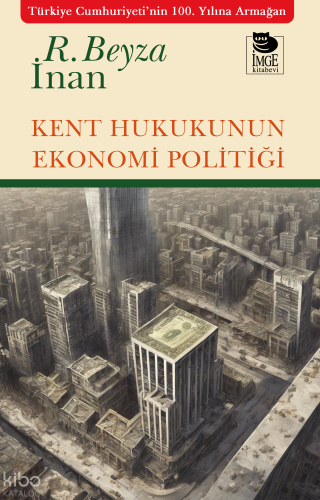 Kent Hukukunun Ekonomi Politiği