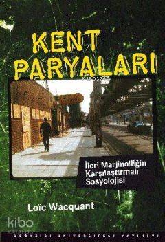 Kent Paryaları; İleri Marjinalliğin Karşılaştırmalı Sosyolojisi
