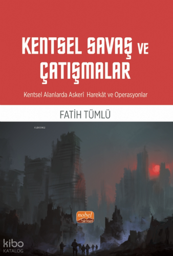 Kentsel Savaş ve Çatışmalar - Kentsel Alanlarda Askeri Harekât ve Operasyonlar