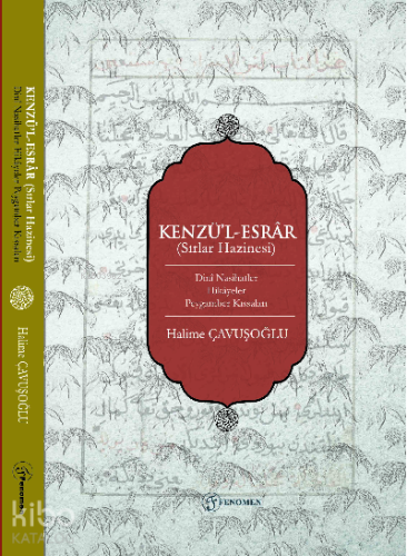 Kenzü’l-Esrâr (Sırlar Hazinesi) Dinî Nasihatler-Hikâyeler-Peygamber Kıssaları
