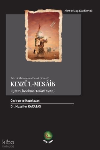 Kenzü’l-Mesâib;Çeviri, İnceleme - Tenkitli Metin