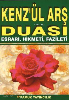 Kenzül Arş Duası Esrarı, Hikmeti, Fazileti (Dua-062)