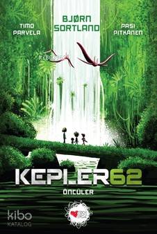 Kepler 62 - Öncüler - Kitapiks.com