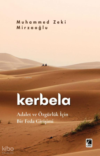 Kerbela;Adalet ve Özgürlük İçin Bir Feda Girişimi