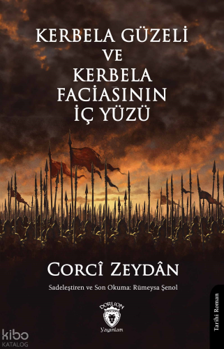 Kerbela Güzeli ve Kerbela Faciasının İç Yüzü