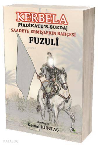 Kerbela - Saadete Ermişlerin Bahçesi (Hadikatü's-Sueda); (Hadikatü's-Süeda)