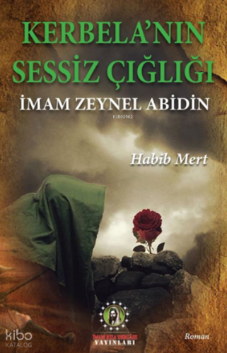 Kerbela'nın Sessiz Çığlığı;İmam Zeynel Abidin