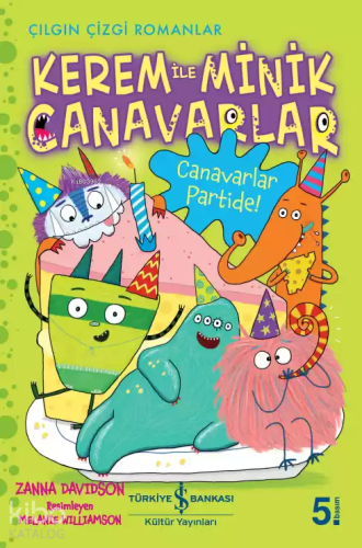 Kerem ile Minik Canavarlar - Canavarlar Partide! - Kitapiks.com