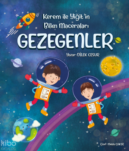 Kerem ile Yiğit'in Bilim Maceraları: Gezegenler