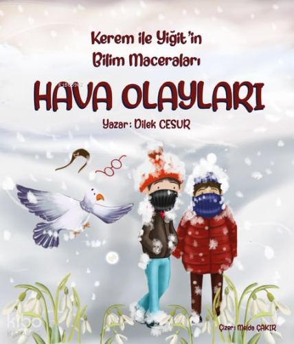 Kerem ile Yiğit'in Bilim Maceraları: Hava Olayları