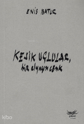 Kesik Uçlular, Bir Elyazısı Cönk