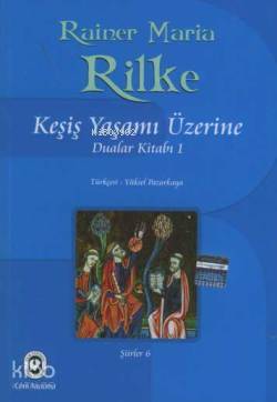 Keşiş Yaşamı Üzerine; Dualar Kitabı 1