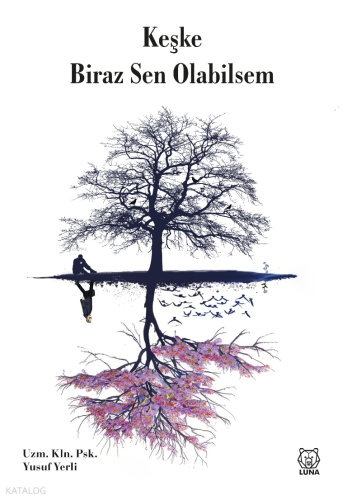 Keşke Biraz Sen Olabilsem