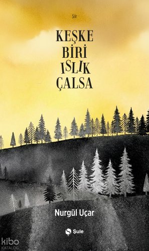 Keşke Biri Islık Çalsa