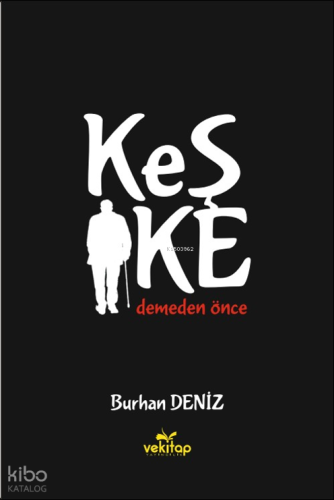 Keşke Demeden Önce