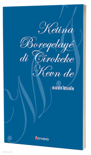 Ketına Boreqelayê Dı Çîrokeke Kevn De