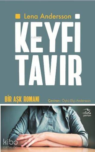 Keyfi Tavır; Bir Aşk Romanı