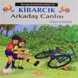 Kibarcık Arkadaş Canlısı; Davranış Kazandırma Dizisi 2