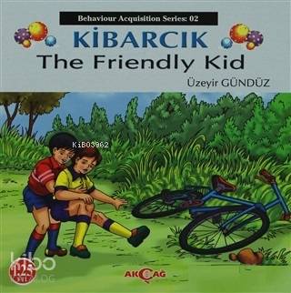 Kibarcık The Friendly Kid; Behaviour Acquisition Series 02 - Kitapiks.