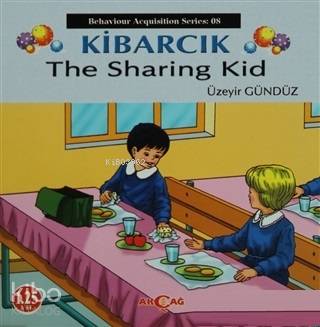 Kibarcık The Sharing Kid; Behaviour Acquisition Series 10