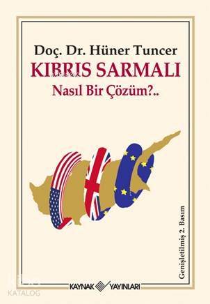 Kıbrıs Sarmalı; Nasıl Bir Çözüm?.. - Kitapiks.com