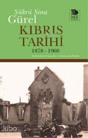 Kıbrıs Tarihi 1878 - 1960; Kolonyalizm Ulusçuluk ve Uluslararası Politika