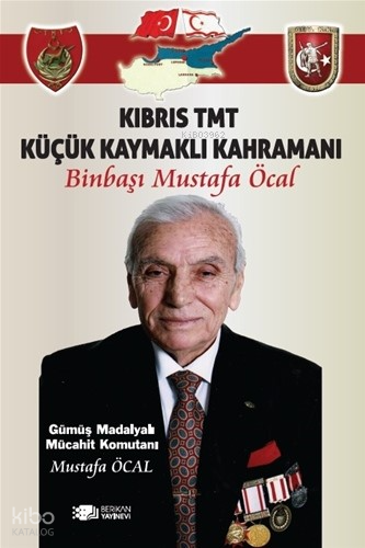 Kıbrıs TMT Küçük Kaymaklı Kahramanı Binbaşi Mustafa Öcal