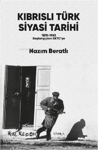 Kıbrıslı Türk Siyasi Tarihi; 1878-1983 Başlangıçtan KKTC'ye