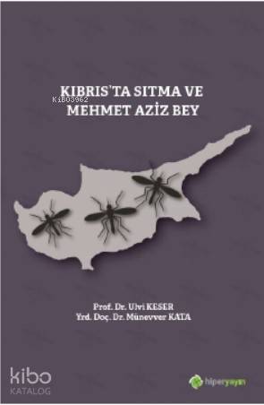 Kıbrıs'ta Sıtma ve Mehmet Aziz Bey
