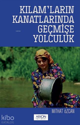 Kılam'ların Kanatlarında Geçmişe Yolculuk