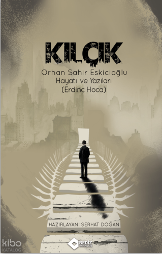 Kılçık;Orhan Sahir Eskicioğlu Hayatı ve Yazıları (Erdinç Hoca)