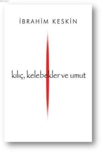 Kılıç, Kelebekler ve Umut - Kitapiks.com