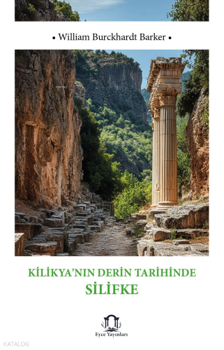 Kilikya’nın Derin Tarihinde Silifke