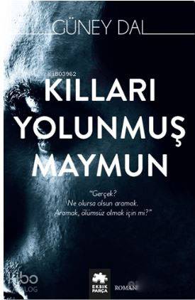 Kılları Yolunmuş Maymun - Kitapiks.com