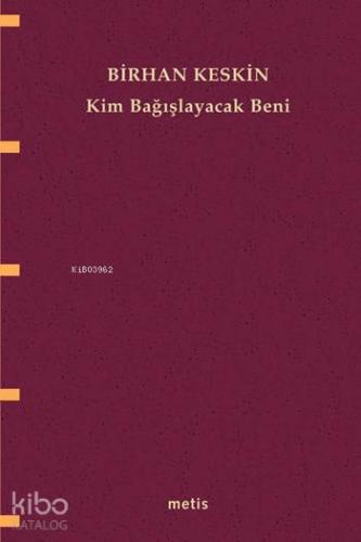 Kim Bağışlayacak Beni - Kitapiks.com
