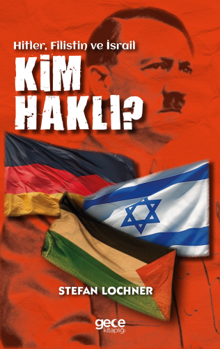 Kim Haklı ;Hitler, Filistin, İsrail