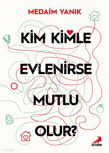Kim, Kimle Evlenirse Mutlu Olur?
