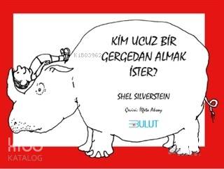 Kim Ucuz Bir Gergedan Almak İster - Kitapiks.com