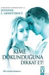 Kime Dokunduğuna Dikkat Et!