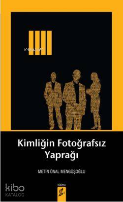 Kimliğin Fotoğrafsız Yaprağı